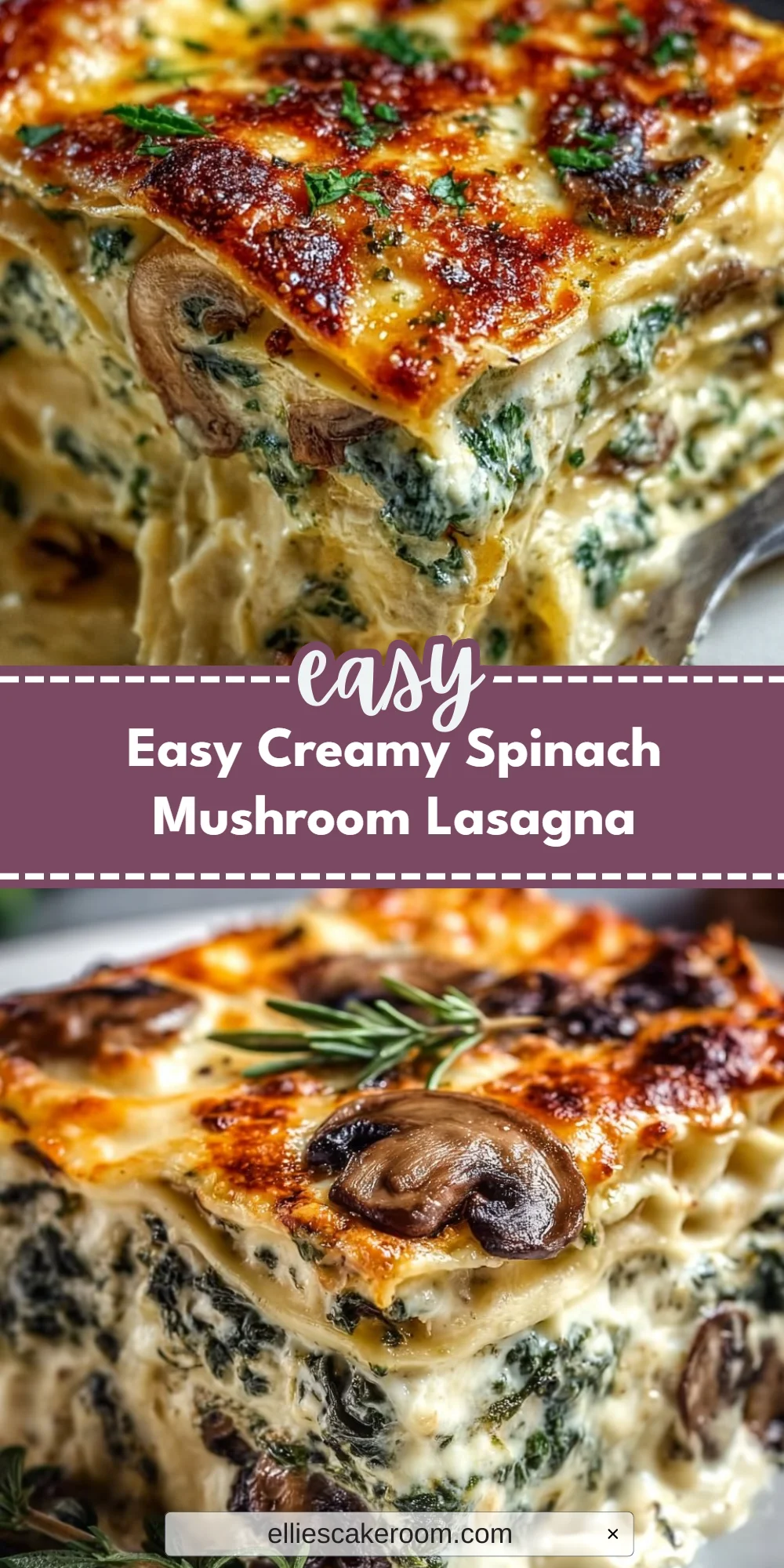 Easy Creamy Spinach Mushroom Lasagna
