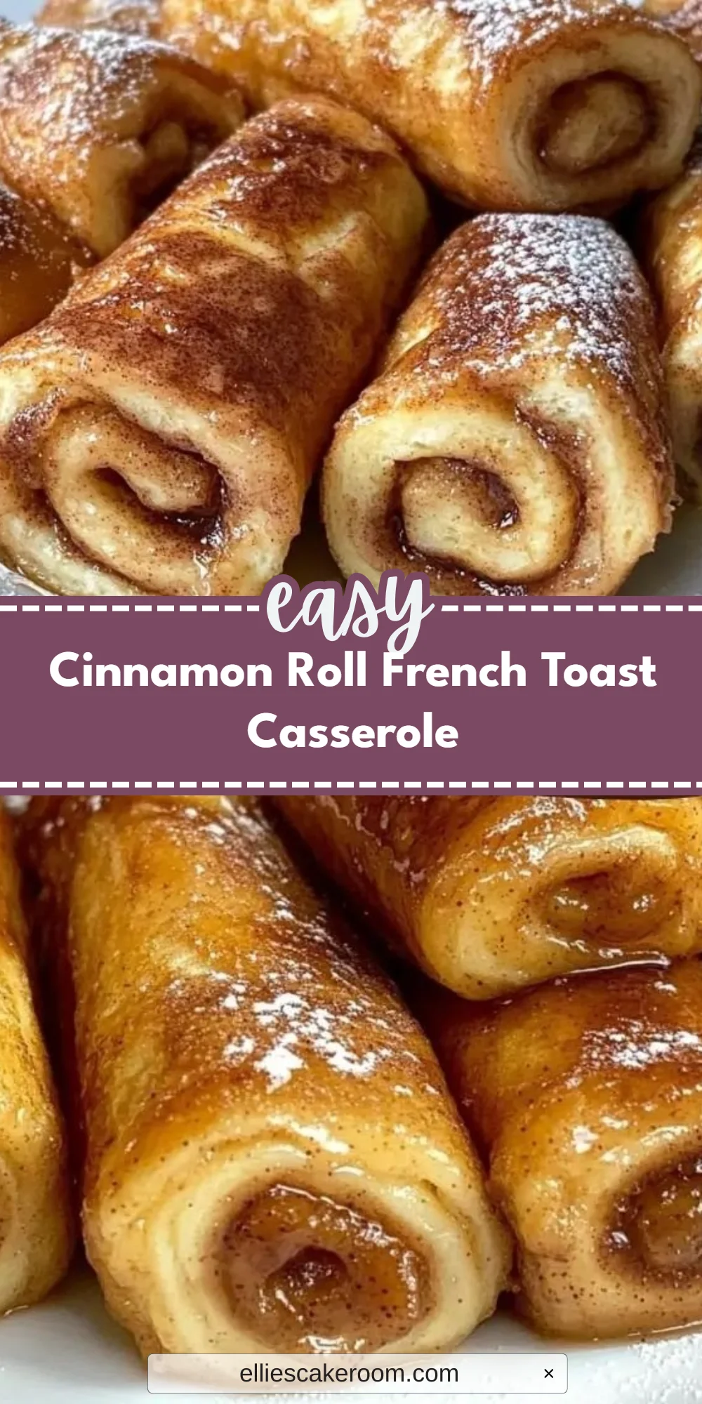 Cinnamon Roll French Toast Casserole