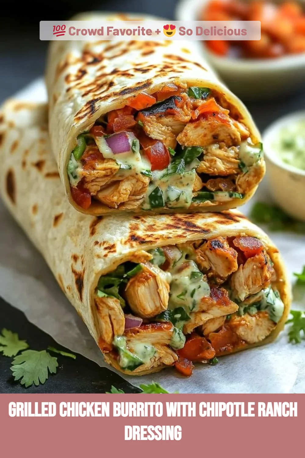 Grilled Chicken Burrito with Chipotle Ranch Dressing