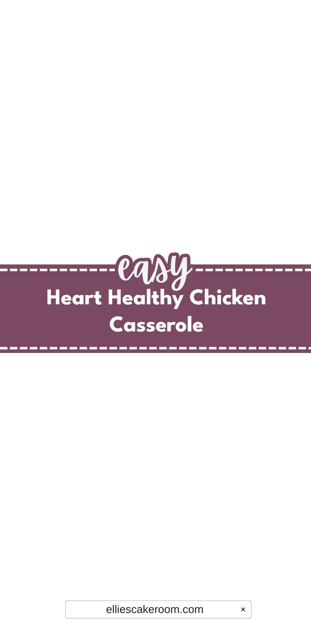 Heart Healthy Chicken Casserole