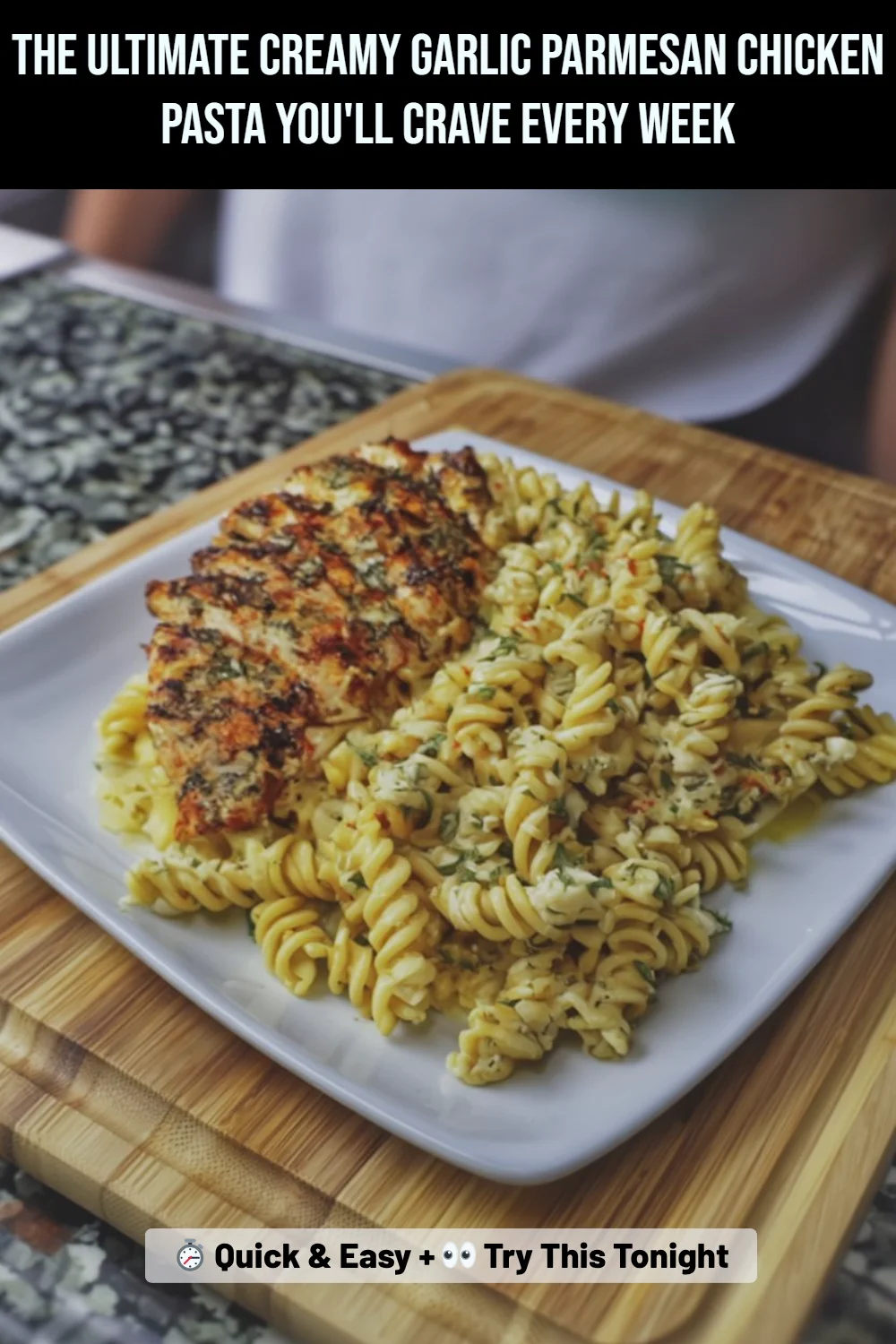 The Ultimate Creamy Garlic Parmesan Chicken Pasta You'll Crave Every Week