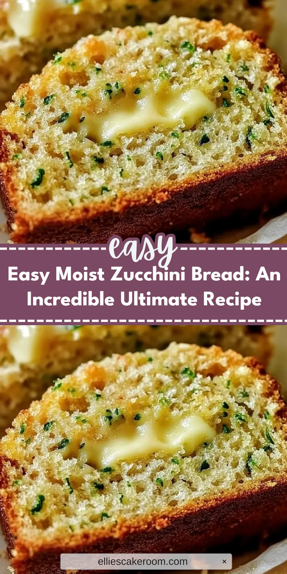 Easy Moist Zucchini Bread: An Incredible Ultimate Recipe